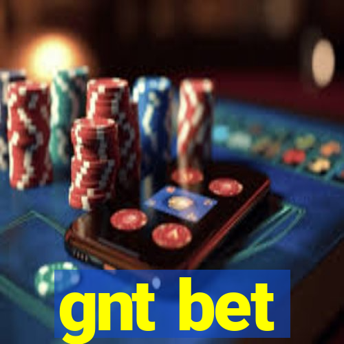 gnt bet